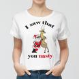 I Saw That You Nasty Red Santa Women T-shirt