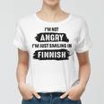 Im Not Angry Im Just Smiling In Finnish Women T-shirt