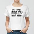 Last Day Autographs For 8Th Grade Kids And Teachers 2022 Education Women T-shirt