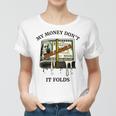 My Money Dont Jiggle Jiggle It Folds Women T-shirt