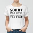 Official Im Sorry For What I Said While I Was Docking The Boat V2 Women T-shirt