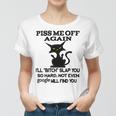 Piss Me Off Again Ill Bitch Slap You So Hard Not Even Google Will Find You Women T-shirt