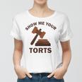 Show Me Your Torts V2 Women T-shirt