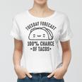 Tasty Taco Tuesday Forecast 100 Chance Of Tacos Women T-shirt