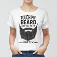 Touch My Beard And Tell Me Im Pretty 289 Shirt Women T-shirt