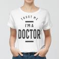 Trust Me Im A Dogtor 670 Shirt Women T-shirt