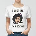 Trust Me Im A Dogtor Doctor Dog 672 Shirt Women T-shirt