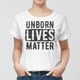 Unborn Lives Matter Women T-shirt