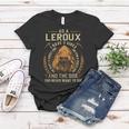 As A Leroux I Have A 3 Sides And The Side You Never Want To See Women T-shirt Funny Gifts