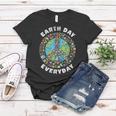 Everyday Earth Day Women T-shirt Funny Gifts