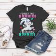 Forget The Bunnies Im Chasing Hunnies Funny Women T-shirt Funny Gifts