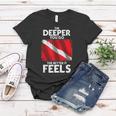 Funny Scuba Diving Diver Dive The Deeper You Go The Better Women T-shirt Personalized Gifts
