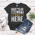 Have No Fear Walley Is Here Name Women T-shirt Unique Gifts