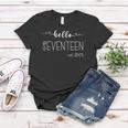 Hello 17Th Birthday For Girls Boy 17 Years Old Bday Seventeen Women T-shirt Unique Gifts