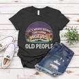Its Weird Being The Same Age As Old People Funny Vintage Women T-shirt Unique Gifts