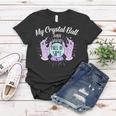 My Crystal Ball Says Youre Full Of Shit 505 Trending Shirt Women T-shirt Funny Gifts