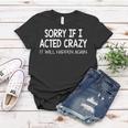 Sorry If I Acted Crazy It Will Happen Again Funny Women T-shirt Unique Gifts