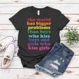 The World Has Bigger Problems Lgbt Community Gay Pride Women T-shirt Unique Gifts