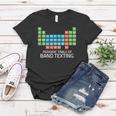 Womens Marching Band Periodic Table Of Band Texting Elements Funny Women T-shirt Unique Gifts