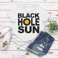 Black Hole Sun Women T-shirt Funny Gifts