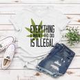 Everything I Want To Do Is Illegal V2 Women T-shirt Funny Gifts