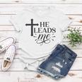 He Leads Me V2 Women T-shirt Funny Gifts