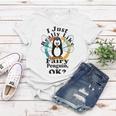 I Really Like Fairy Penguin Ok Women T-shirt Funny Gifts