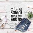 Im Sorry My Dog Said No 767 Trending Shirt Women T-shirt Funny Gifts