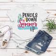 Pencils Down Summer Up Women T-shirt Funny Gifts