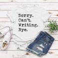 Sorry Cant Writing Author Book Journalist Novelist Funny Women T-shirt Unique Gifts