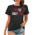 20252 Only You Funny Women T-shirt