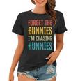 Forget The Bunnies Im Chasing Hunnies Funny Women T-shirt