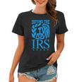 Funny Humour Irs Defund The Irs Women T-shirt