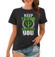 Funny Psychologist Keep Talking Women T-shirt