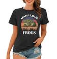 Man I Love Frogs Funny Retro Frog Women T-shirt