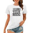 Build Your Legacy - Trix Women T-shirt