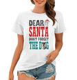 Dear Santa Dont Forget The Dog Women T-shirt