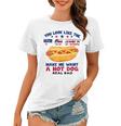 Funny You Look Like 4Th Of July Makes Me Want A Hotdog Women T-shirt