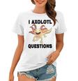 I Axlotl Questions Cute Axlotl Women T-shirt