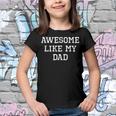Awesome Like My Dad Father Cool Funny Youth T-shirt