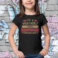 Its A Weatherly Thing You Wouldnt UnderstandShirt Weatherly Shirt Shirt For Weatherly Youth T-shirt