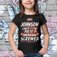 Johnson Name Gift If Johnson Cant Fix It Were All Screwed Youth T-shirt