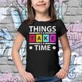 Things Take Time 772 Trending Shirt Youth T-shirt