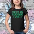 This Is My Gardening Plants Lover 547 Shirt Youth T-shirt