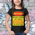 Warning Do Not Touch My Tools 197 Shirt Youth T-shirt