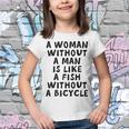 A Woman Without A Man Is Like A Fish Without A Bicycle Youth T-shirt