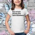 Best Of Luck Placing Your Work Elsewhere Youth T-shirt