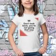 Dont Look Back Youre Not Going That Way Youth T-shirt