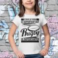 Education Is Important But Rugby Is Importanter Youth T-shirt