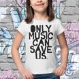 Only Music Can Save Us Youth T-shirt